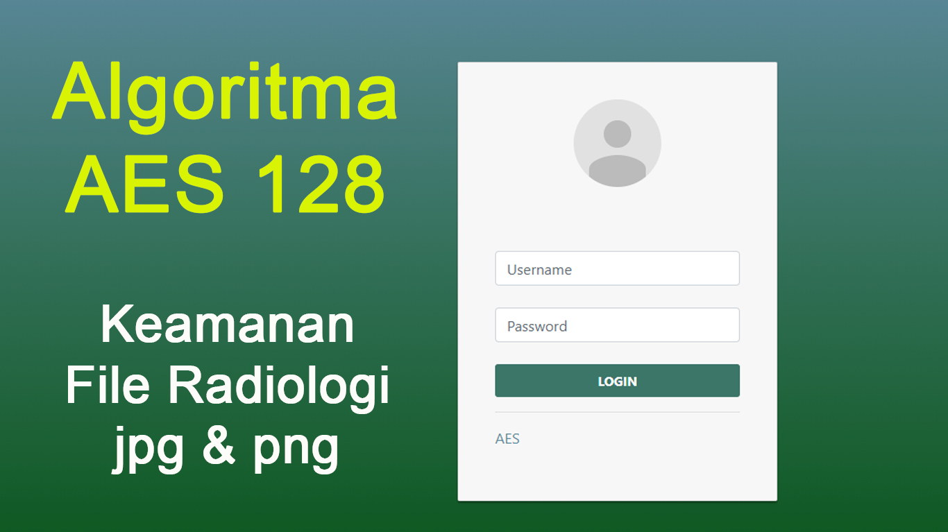 Implementasi Algoritma AES 128 Keamanan Hasil Radiologi Dengan PHP Berbasis Web